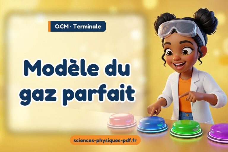 Modèle du gaz parfait : QCM de sciences physiques en terminale