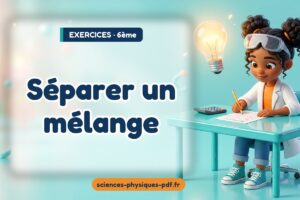 Séparer un mélange