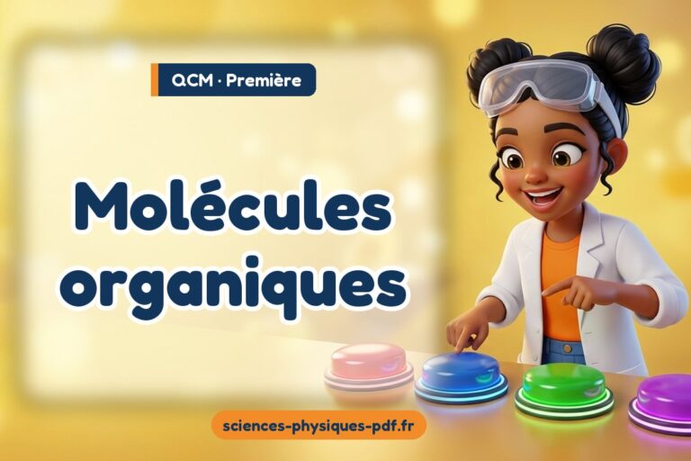 Molécules organiques : QCM de sciences physiques en première